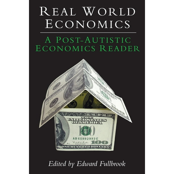 Anthem Studies in Development and Globalization: Real World Economics: A Post-Autistic Economics Reader (Paperback)