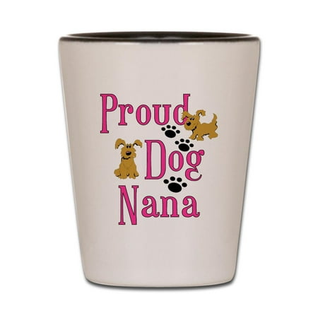 CafePress - Proud Dog Nana - White/Black Shot Glass Unique and Funny Shot Glass 
CafePress - Proud Dog Nana - White/Black Shot Glass Unique and Funny Shot Glass