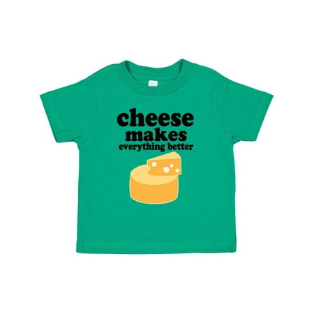 Inktastic Cheese Makes Everything Better Gift Toddler Boy or Toddler Girl T-Shirt