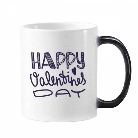 Happy Valentine Day Cute Quote Style Mug Changing Color Cup Morphing Heat Sensitive 12oz
Happy Valentine Day Cute Quote Style Mug Changing Color Cup Morphing Heat Sensitive 12oz