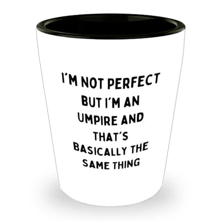 Umpire Humor Gifts: I m Not Perfect But I m An Umpire And That s Basically The Same Thing Funny Shot Glass for Graduation Unique Gifts for Umpire Lovers
Umpire Humor Gifts: I m Not Perfect But I m An Umpire And That s Basically The Same Thing Funny Shot Glass for Graduation Unique Gifts for Umpire Lovers