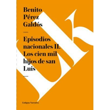 Episodios nacionales II. Los cien mil hijos de san Luis - eBook