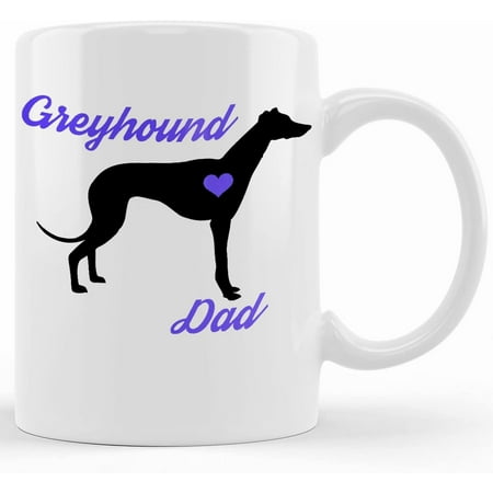 Greyhound Mug Greyhound Dad Greyhound Coffee Mug Greyhound Cup Greyhound Gifts For Men Greyhound Coffee Cup Greyhound Dog Gifts Ceramic Novelty Coffee Mugs 11oz 15oz Mug Tea Cup