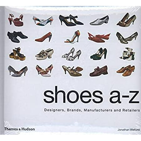 Shoes A-Z : Designers Brands Manufacturers and Retailers 9780500515266 Used / Pre-owned
Shoes A-Z : Designers Brands Manufacturers and Retailers 9780500515266 Used / Pre-owned