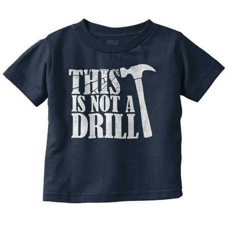 Funny This Is Not A Drill Hammer Joke Toddler Boy Girl T Shirt Infant Toddler Brisco Brands 24M
Funny This Is Not A Drill Hammer Joke Toddler Boy Girl T Shirt Infant Toddler Brisco Brands 24M