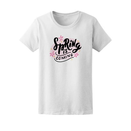 Floral Lovely Spring Is Coming Tee Women's -Image by Shutterstock