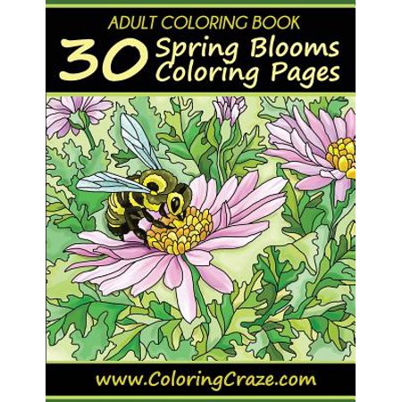 Adult Coloring Book: 30 Spring Blooms Coloring Pages, Coloring Books for Adults Series by Coloringcraze.com