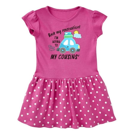 Inktastic Book my Reservation! I m Going To My Cousins Gift Toddler Girl Dress