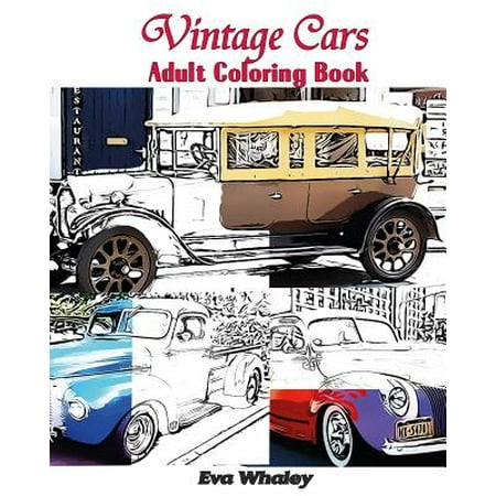 Vintage Cars Adult Coloring Book: Design Coloring Book, Coloring Book (Volume 2-3-4)