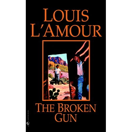 The Broken Gun: A Novel Pre-Owned (Other) 0553248472 9780553248470 Louis L Amour