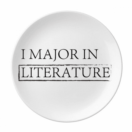 Quote I Major In Literature Plate Decorative Porcelain Salver Tableware Dinner Dish
Quote I Major In Literature Plate Decorative Porcelain Salver Tableware Dinner Dish