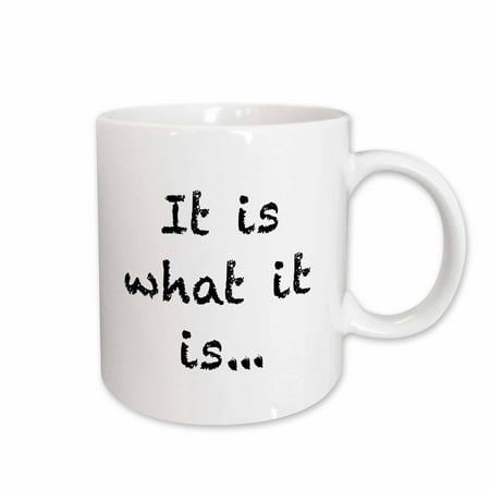 3dRose It is what it is Ceramic Mug 11-ounce
3dRose It is what it is Ceramic Mug 11-ounce