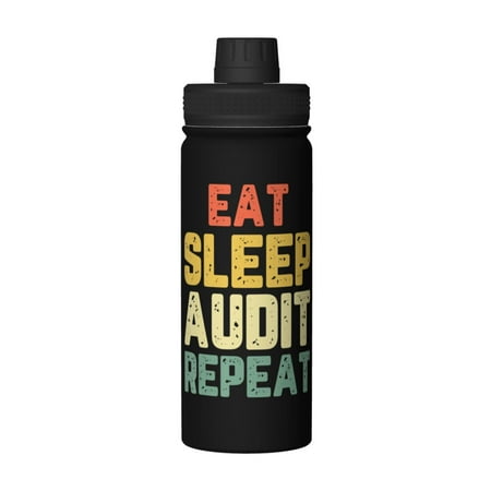 Eat Sleep Audit Repeat 18 Oz Water Bottles Insulated Water Bottle Stainless Steel Thermos with Flip Lid
Eat Sleep Audit Repeat 18 Oz Water Bottles Insulated Water Bottle Stainless Steel Thermos with Flip Lid