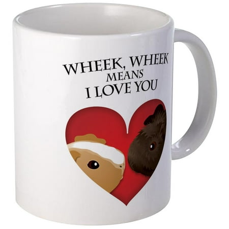 CafePress - Wheek, Wheek Means I Loveyou Mug - Unique Coffee Mug, Coffee Cup CafePress