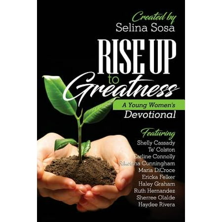 Rise Up to Greatness : A Young Women's Devotional