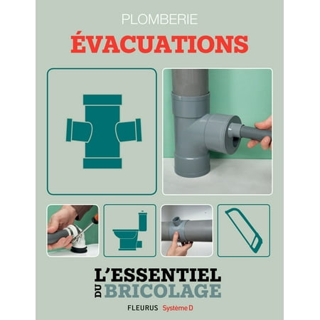 Sanitaires & Plomberie : Évacuations (L'essentiel du bricolage) - eBook