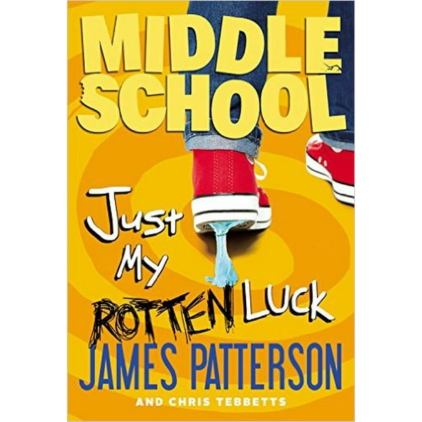 Middle School: Just My Rotten Luck