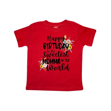 Inktastic Happy Birthday To The Sweetest Momma In The World Gift Toddler Toddler Girl T-Shirt
Inktastic Happy Birthday To The Sweetest Momma In The World Gift Toddler Toddler Girl T-Shirt
