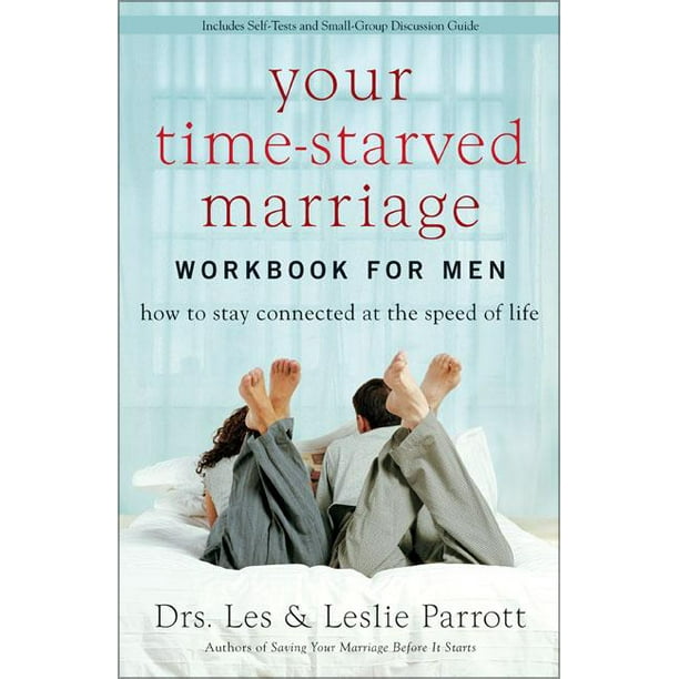 Your Time-Starved Marriage Workbook for Men: How to Stay Connected at the Speed of Life (Paperback)