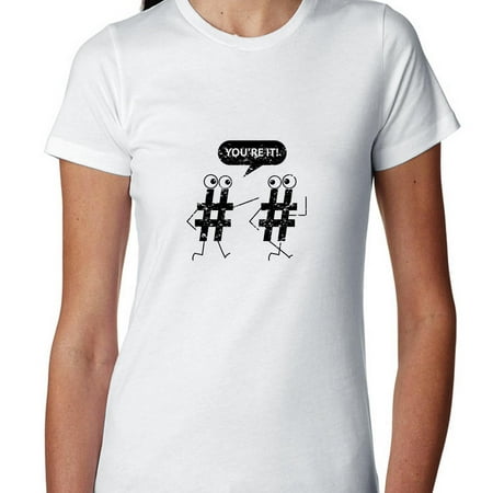 Hashtag Tag - You're It! - Best Game Ever Funny Women's Cotton (Best Hashtags For Clothing Boutiques)