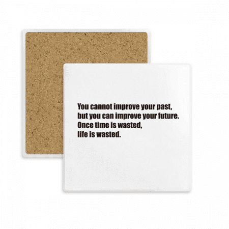 Quote Once Time Is Wasted Life Is Wasted Square Coaster Cup Mat Mug Subplate Holder Insulation Stone
Quote Once Time Is Wasted Life Is Wasted Square Coaster Cup Mat Mug Subplate Holder Insulation Stone