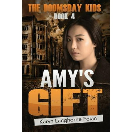 The Doomsday Kids Book 4: Amy's Gift