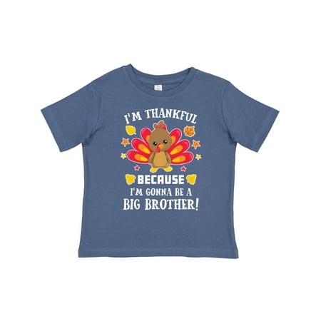 Inktastic Thanksgiving I m Thankful Because I m Gonna Be a Big Brother Gift Toddler Boy or Toddler Girl T-Shirt
Inktastic Thanksgiving I m Thankful Because I m Gonna Be a Big Brother Gift Toddler Boy or Toddler Girl T-Shirt