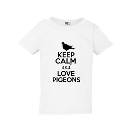Keep Calm And Love Pigeons Birds Fly Animal Lover Toddler Kids T-Shirt Tee