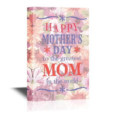 wall26 Canvas Wall Art - Happy Mother'S Day to the Greatest Mom in the World - Mother's Day Gift | Gallery Wrap Modern Home Decor | Ready to Hang - 24x36 inches