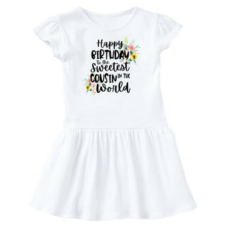 Inktastic Happy Birthday To The Sweetest Cousin In The World Gift Toddler Girl Dress