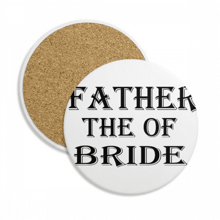 Bride Father s Festival Quote Coaster Cup Mug Tabletop Protection Absorbent Stone
Bride Father s Festival Quote Coaster Cup Mug Tabletop Protection Absorbent Stone