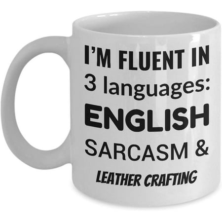 Leather Crafting Coffee Mug - I m Fluent 3 Languages - English Sarcasm and Leather Crafting White 11oz 7kidc4 76102
Leather Crafting Coffee Mug - I m Fluent 3 Languages - English Sarcasm and Leather Crafting White 11oz 7kidc4 76102