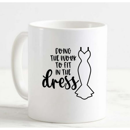 Coffee Mug Doing The Work To Fit In The Dress Wedding Love Funny White Cup Funny Gifts for work office him her
Coffee Mug Doing The Work To Fit In The Dress Wedding Love Funny White Cup Funny Gifts for work office him her
