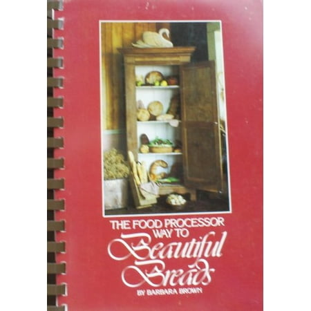 The Food Processor Way to Beautiful Breads Pre-Owned Other B0006XER3W Barbara Brown
The Food Processor Way to Beautiful Breads Pre-Owned Other B0006XER3W Barbara Brown
