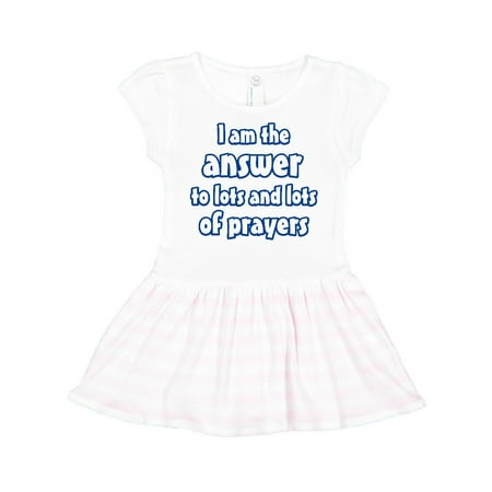 Inktastic I am the Answer to Lots and Lots of Prayers Gift Toddler Girl Dress
Inktastic I am the Answer to Lots and Lots of Prayers Gift Toddler Girl Dress