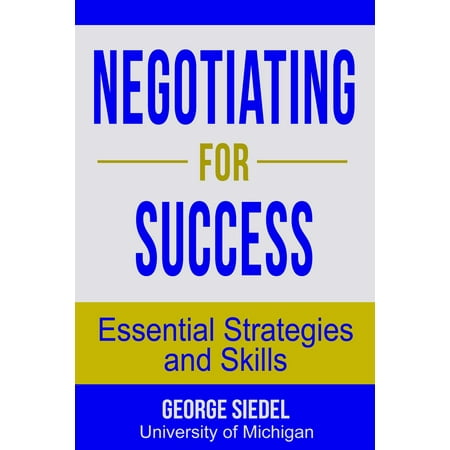 Negotiating for Success: Essential Strategies and Skills - eBook