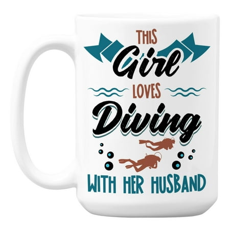 This Girl Loves Diving with Her Husband White Ceramic Coffee & Tea Mug (15oz)