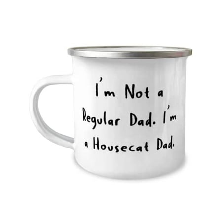 I m Not a Regular Dad. I m a Housecat Dad. House Cat 12oz Camper Mug Cheap House Cat Gifts For Cat Lovers
I m Not a Regular Dad. I m a Housecat Dad. House Cat 12oz Camper Mug Cheap House Cat Gifts For Cat Lovers