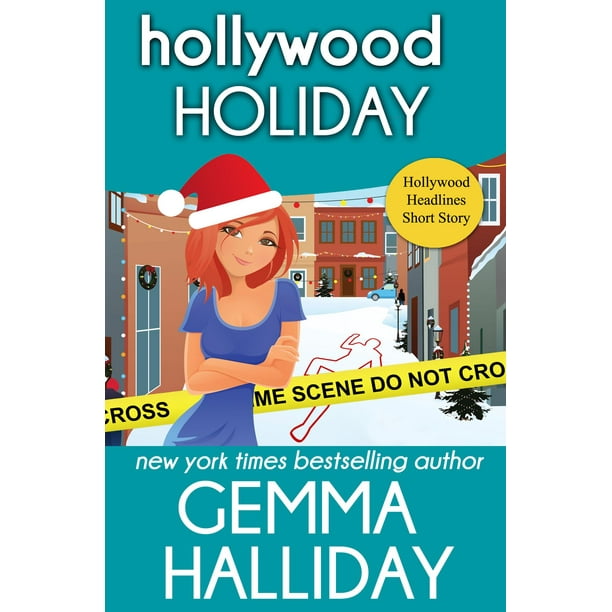 Hollywood Holiday (Hollywood Headlines Mysteries Short Story) - eBook
