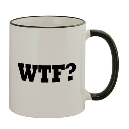WTF #58 - Funny Humor 11oz Black Handle Coffee Mug Cup