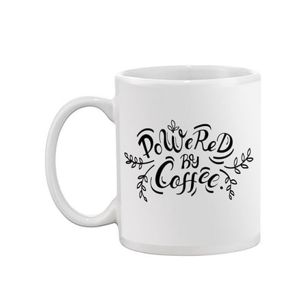 Powered By Coffee. Mug -Image by Shutterstock