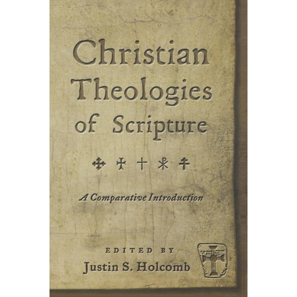 Christian Theologies of Scripture: A Comparative Introduction (Hardcover)