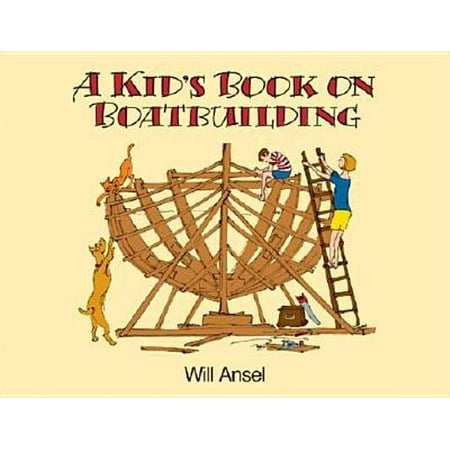 A Kid's Book on Boatbuilding