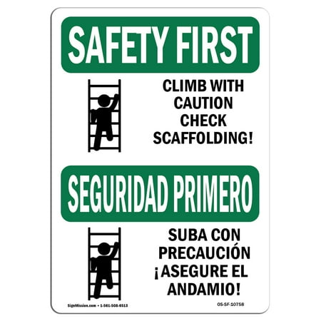 OSHA SAFETY FIRST Sign - Climb With Caution Scaffold Bilingual Made in the USA