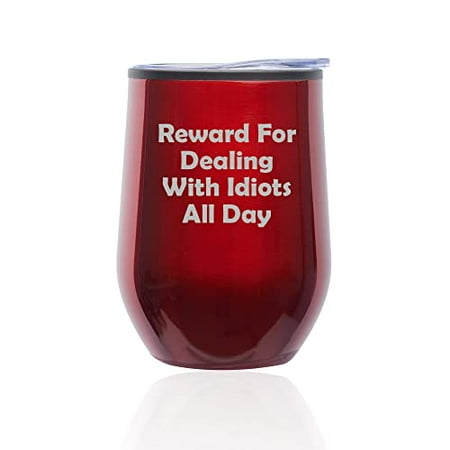 Stemless Wine Tumbler Coffee Travel Mug Glass with Lid Reward For Dealing With Idiots All Day Funny (Red)
Stemless Wine Tumbler Coffee Travel Mug Glass with Lid Reward For Dealing With Idiots All Day Funny (Red)
