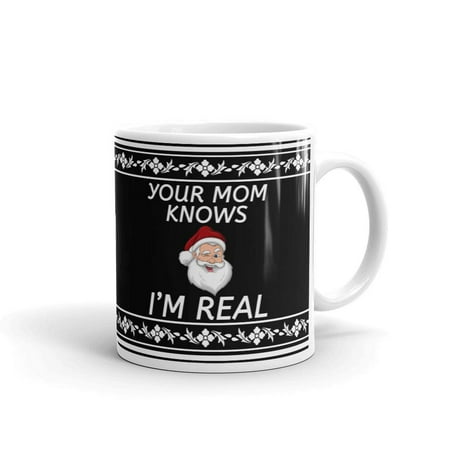 Your Mom Knows I m Real Christmas Coffee Tea Ceramic Mug Office Work Cup Gift 15oz
Your Mom Knows I m Real Christmas Coffee Tea Ceramic Mug Office Work Cup Gift 15oz