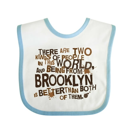 Inktastic Funny Brooklyn Quote Gift Gift Baby Boy or Baby Girl Bib
