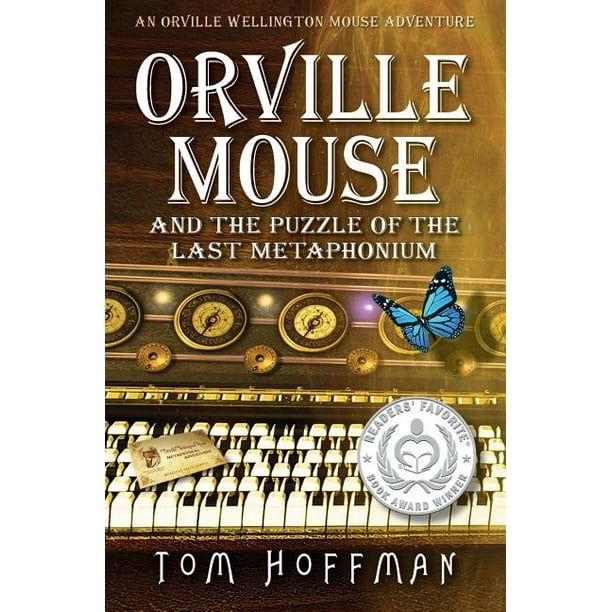 Orville Mouse and the Puzzle of the Last Metaphonium