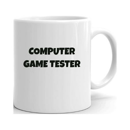 Computer Game Tester Fun Style Ceramic Dishwasher And Microwave Safe Mug By Undefined Gifts
Computer Game Tester Fun Style Ceramic Dishwasher And Microwave Safe Mug By Undefined Gifts