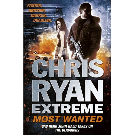 Chris Ryan Extreme: Most Wanted - eBook
